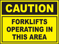SAFETY SIGN (SAV) | Caution - Forklifts Operation In This Area